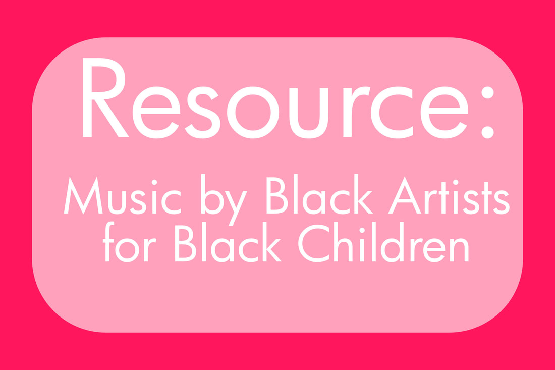 Resource: Music by Black Artists for Black Children