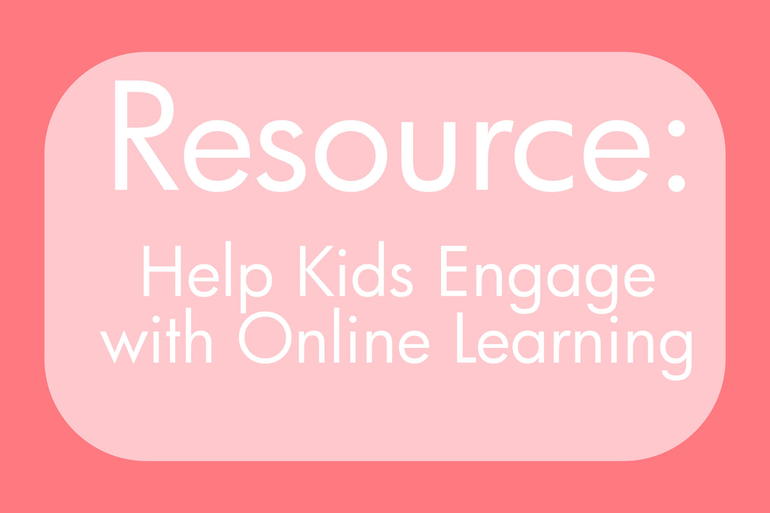 Resource: Help Kids Engage with Online Learning
