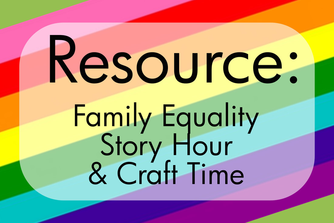 Resource: Family Equality Story Hour & Craft Time